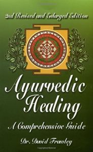 Ayurvedic Healing: A Comprehensive Guide by David Frawley