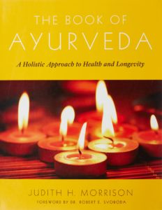 The Book of Ayurveda: A Holistic Approach to Health and Longevity